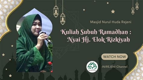 Ibu Nyai Hj Elok Rizkiyah Kuliah Subuh Masjid Nurul Huda Rejeni 17