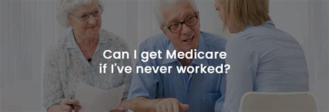 Can I Get Medicare If I Ve Never Worked Elitecare Hc