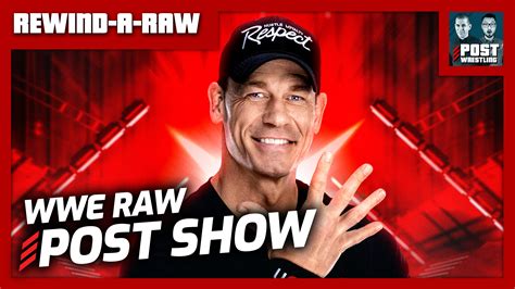 John Cena Returns Wwe Raw 3623 Post Show Rewind A Raw