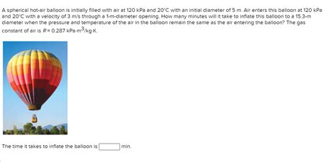 Solved A Spherical Hot Air Balloon Is Initially Filled With Chegg