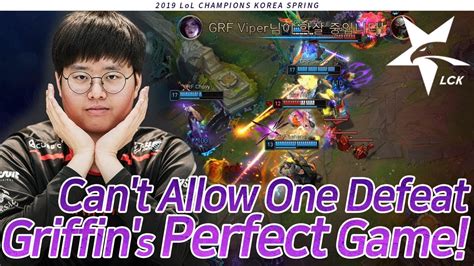 Can T Allow One Defeat Griffin S Perfect Game GRF Vs SKT 2019 LCK