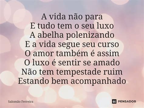 ⁠a Vida Não Para E Tudo Tem O Seu Salomão Ferreira Pensador