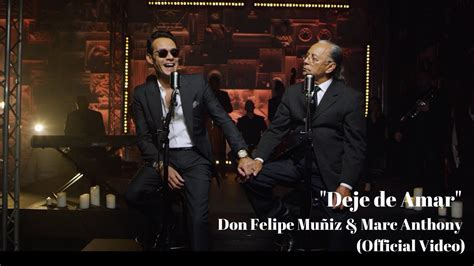 Deje de Amar Don Felipe Muñiz Marc Anthony Official Video