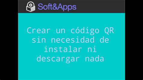 Tutorial Para Crear C Digos Qr Sin Instalar Nada Youtube