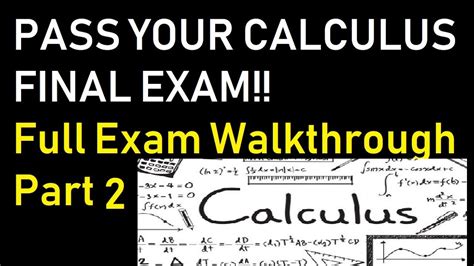 Calculus 1 Final Exam Part 2 Full Walkthrough Pass Your Exam Youtube