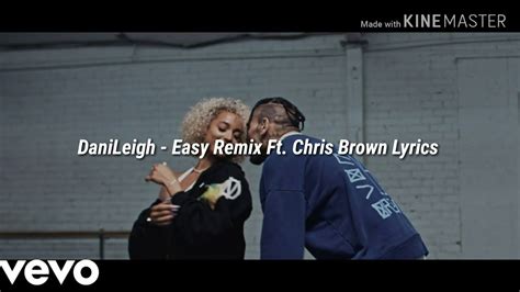 Danileigh Easy Remix Ft Chris Brown Lyrics Youtube