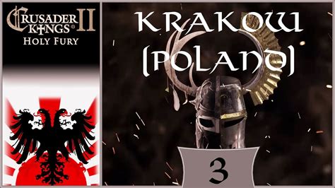 Let S Play Crusader Kings 2 Holy Fury Poland Episode 3 Long Live