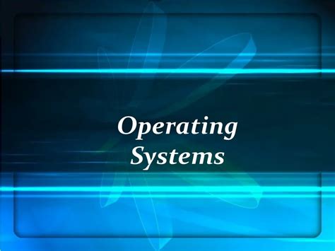 Ppt Operating System Powerpoint Presentation Free Download Id 1381629