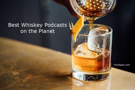 50 Best Whiskey Podcasts You Must Follow In 2023