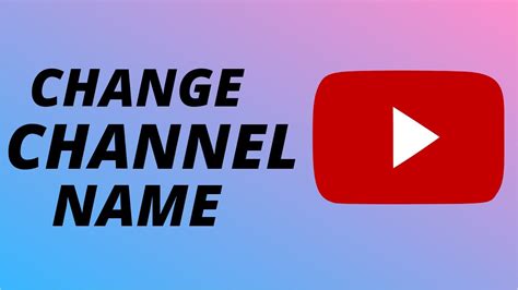 How To Change Your Youtube Channel Name 2021 Complete Guide Youtube