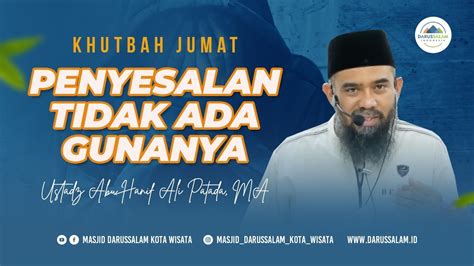 Live Penyesalan Tidak Ada Gunanya Ustadz Abu Hanif Ali Patada