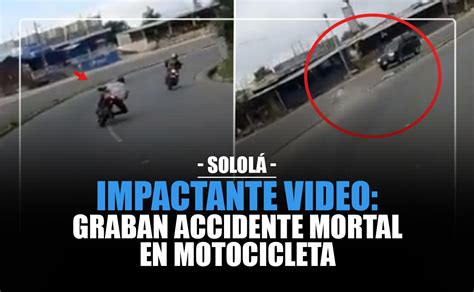 Impactante Video Graban Accidente Mortal En Motocicleta Chapin Tv