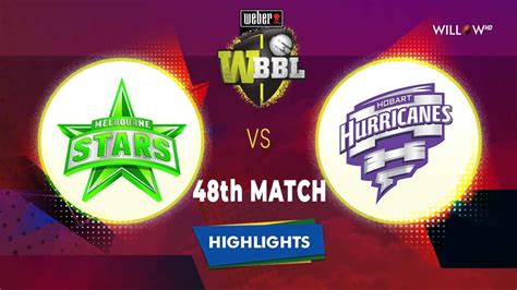 Highlights 48th Match Melbourne Stars Women Vs Hobart Hurricanes Women Youtube