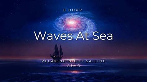 8 Hour Relaxing Waves - Sailing Sound - YouTube