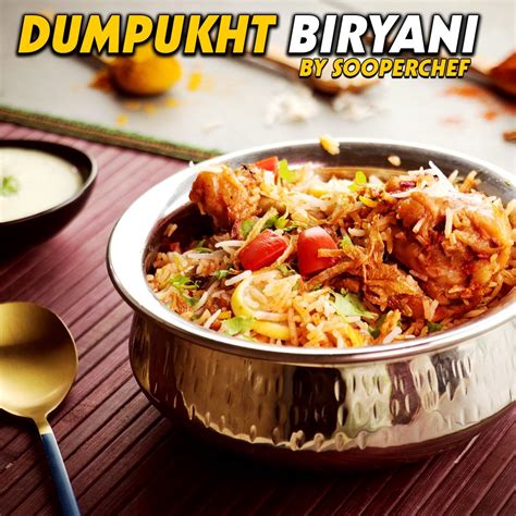 How To Make Dum Pukht Biryani Sooperchef Learn How To Make Dum
