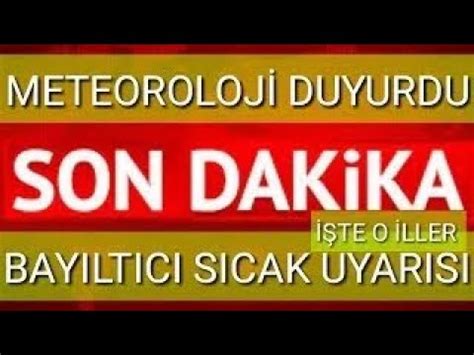 Sondakika Meteoroloji SICAKLIK UYARISI Bayıltıcı Sıcak evden