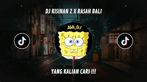 Dj Kisinan Rasah Bali Full Bass Viral Tik Tok 2023 YouTube