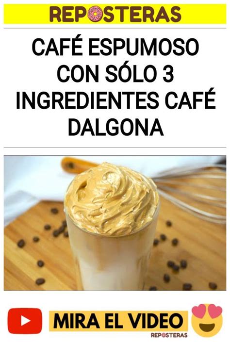 Café Espumoso Con Sólo 3 Ingredientes Café Dalgona