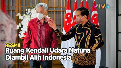 Jokowi Berhasil Rebut Kendali Udara Natuna Dari Singapura Vlix Id