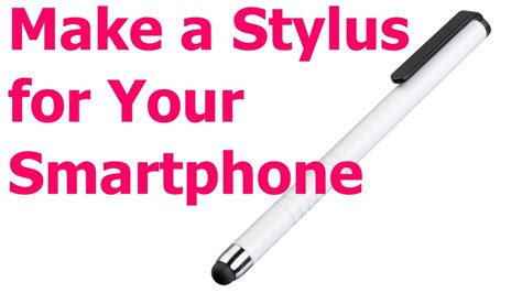 Make A Stylus At Home In 2 Minutes Youtube