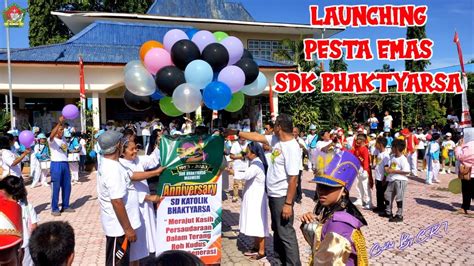 Launching Tahun Emas Sdk Bhaktyarsa Maumere Youtube