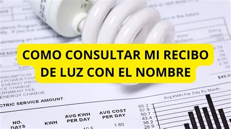 Consulta Imprime Y Descarga Recibo De Luz Solo Con El Nombre