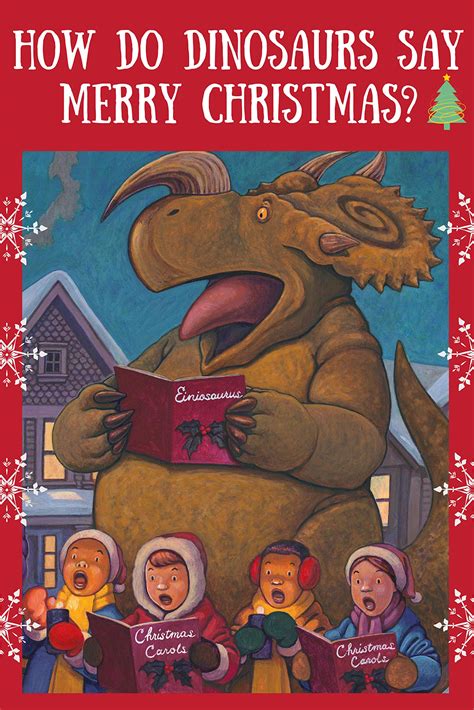 How Do Dinosaurs Say Merry Christmas By Sara Berry Goodreads