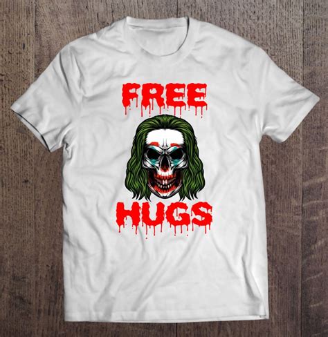 Free Hugs Halloween Evil Killer Scary Clown Horror Skeleton T Shirt