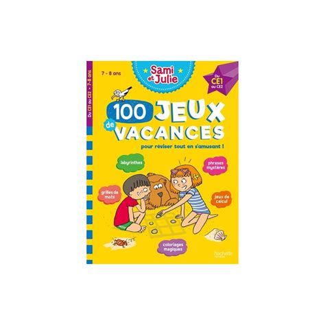 Jeux De Vacances Avec Sami Et Julie Du Ce Au Ce Ans