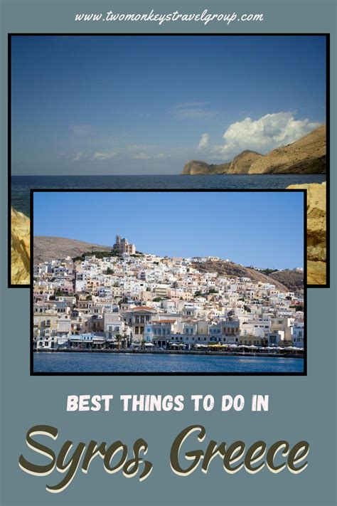 Best Things To Do In Syros Greece With Suggested Tours Syros