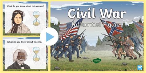 Civil War Influential Figures Powerpoint Teacher Made