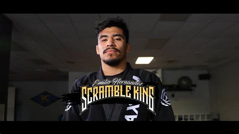 The Scramble King Emilio Hernandez Jiu Jitsu Bio Youtube