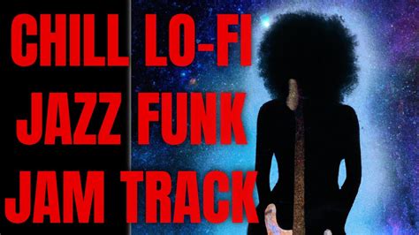 Chill Lo Fi Jazz Funk Jam Guitar Backing Track In Em I IV VI Valt