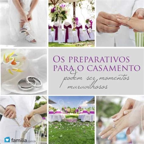 Dicas Preciosas Para Os Preparativos Do Casamento Familia