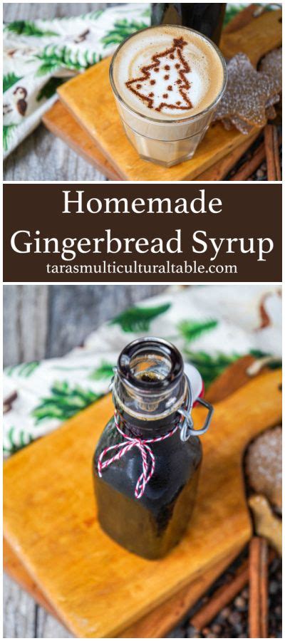 A Recipe For Homemade Gingerbread Syrup Tara S Multicultural Table Warming Spices Are Simmered