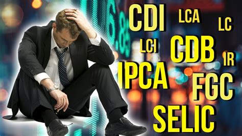 Siglas Financeiras O Que Cdb Cdi Selic Lca Lci Lc Fgc Ir