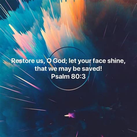 Restore Us O God Let Your Face Shine That We May Be Saved Psalm