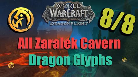 All Locations Zaralek Cavern Dragon Glyphs WoW YouTube