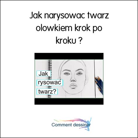 Jak Narysowa Twarz O Wkiem Krok Po Kroku Jak Narysowa