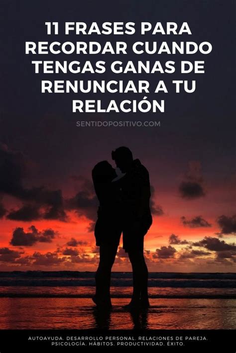 Frases De Parejas Frases Para Recordar Cuando Tengas Ganas De