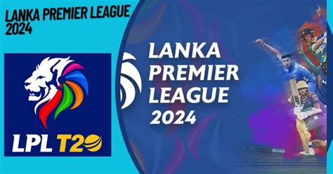 Lanka Premier League Schedule Fixtures Squad Venues Players