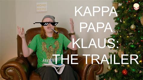 Kappa Papa Klaus The Trailer Youtube