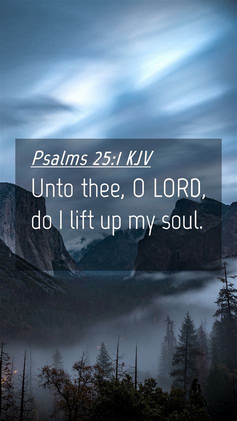 Psalms 25 1 KJV Mobile Phone Wallpaper Unto Thee O LORD Do I Lift Up My