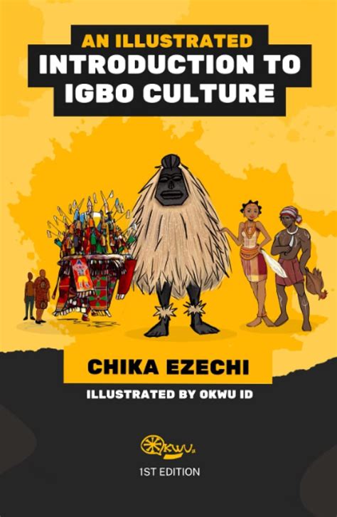 An Illustrated Introduction To Igbo Culture Ezechi Chika Id Okwu