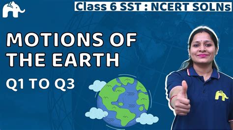 Motions Of The Earth Class Geography Chapter Questions Ncert