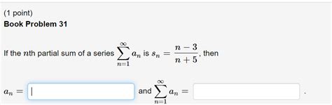 Solved If The Nth Partial Sum Of A Series ∑n1∞an Is