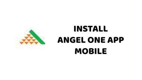 How To Install Angel One App Completely Install Angel One App