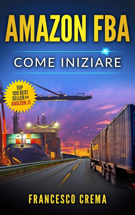 Amazon Fba Come Iniziare A Vendere Su Amazon Con Magazzino Fba Guida