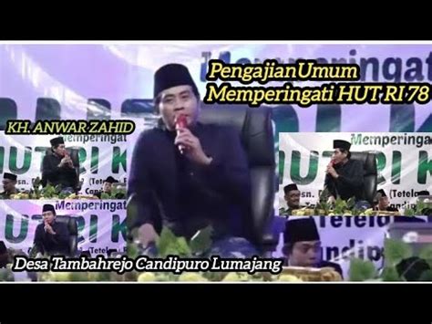 Pengajian Umum Bersama Kh Anwar Zahid Memperingati Hut Ri Didesa