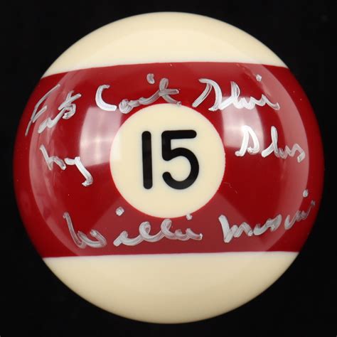 Willie Mosconi Signed 15 Billiard Ball Inscribed Fats Can T Shine My